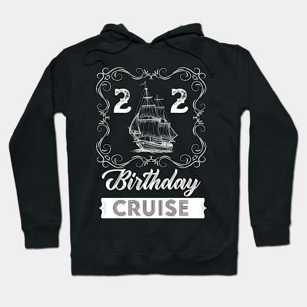 Vintage 22th Birthday Cruise Hoodie by Kokomo